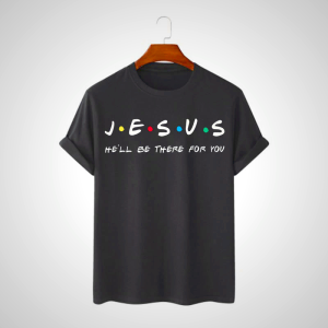 Modern Jesus 'He'll Be There for You' T-Shirt - Christian Art Workshop