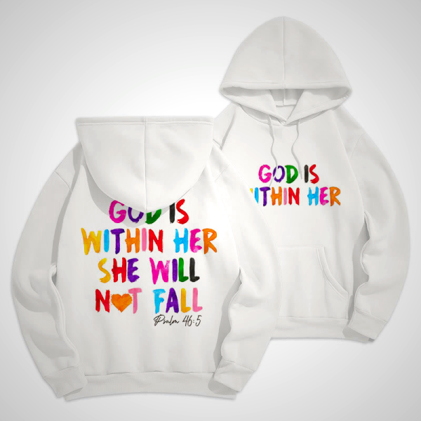 God Is Within Her Hoodie - Christian Art Workshop