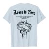 Christianartworkshop Jesus is King T-shirt