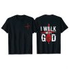 Christianartworkshop I'll Walk With God T-Shirt