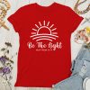 Christianartworkshop Be the Light Sunrise Women's T-shirt