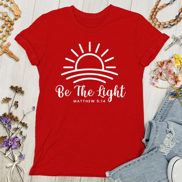 Christianartworkshop Be the Light Sunrise Women's T-shirt