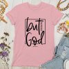 Christianartworkshop Inspirational 'But God' Graphic Women's T-shirt