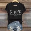 Christianartworkshop Women's Be Still And Know That I Am God Casual V-neck T-shirt